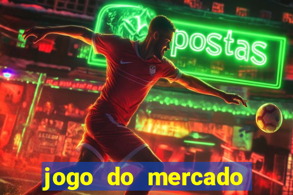 jogo do mercado dinheiro infinito